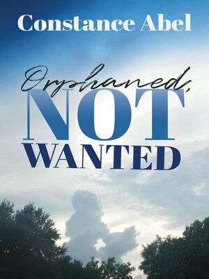 cover image of Orphaned, Not Wanted